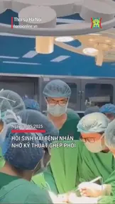 Hồi sinh hai bệnh nhân kỹ thuật ghép phổi