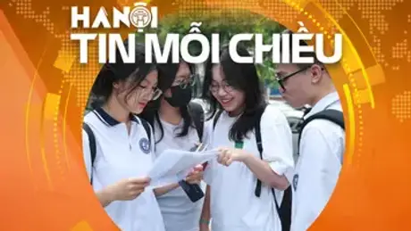 Hà Nội không để xáo trộn tại Kỳ thi tốt nghiệp THPT | Hà Nội tin mỗi chiều