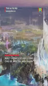 Walt Disney xây dựng công viên chủ đề mới tại Abu Dhabi