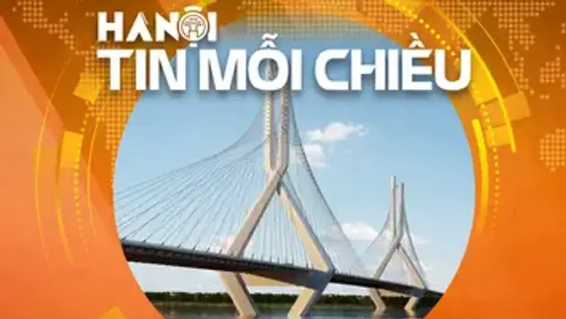 Hà Nội - Thành phố của những cây cầu | Hà Nội tin mỗi chiều