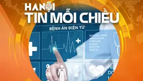 Hồ sơ bệnh án điện tử có gì tiện ích? | Hà Nội tin mỗi chiều