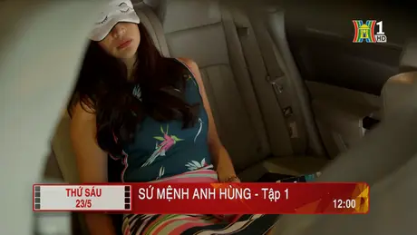 'Sứ mệnh anh hùng' - Tập 1: Bắt cóc
