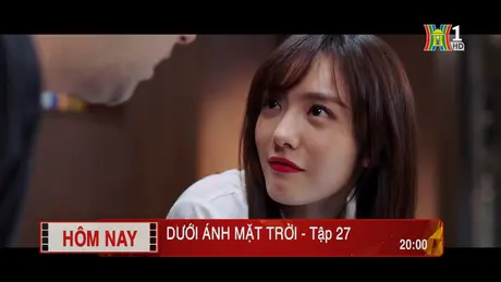 'Dưới ánh mặt trời' - Tập 27: Thủ đoạn
