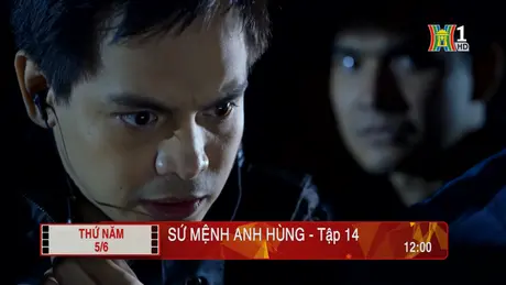 'Sứ mệnh anh hùng' - Tập 14: Xông pha
