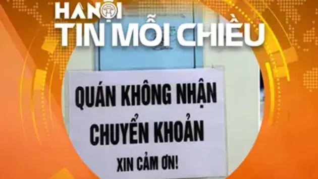Thu tiền mặt để né thuế là vi phạm pháp luật | Hà Nội tin mỗi chiều