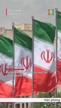 Mỹ trừng phạt bổ sung 40 thực thể liên quan đến Iran