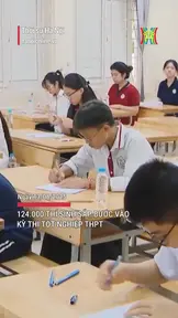 124.000 thí sinh sắp bước vào kỳ thi tốt nghiệp THPT