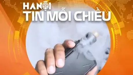 Phạt 10 triệu đồng nếu không ngăn người khác hút thuốc lá điện tử? | Hà Nội tin mỗi chiều