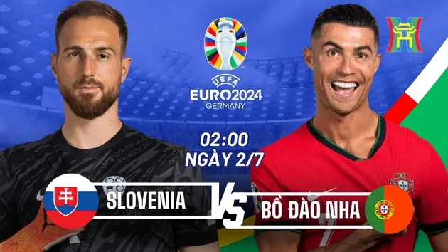 Nhận định Bồ Đào Nha vs Slovenia: Kịch bản khó đoán
